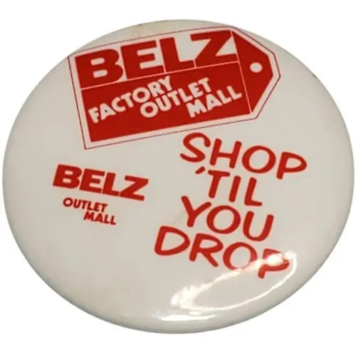 Belz Factory Outlet Mall Vtg Pinback Button 2.25" Shop Til You Drop