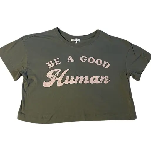 Be a Good Human Cropped T