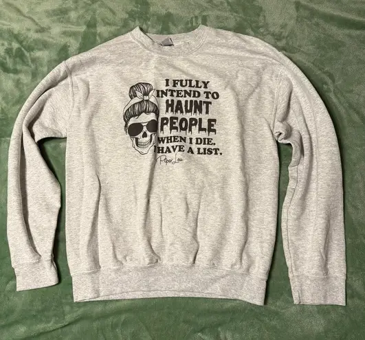 Funny Graphic Sweatshirt | Haunt People Quote | Grey Unisex M Gray Size M