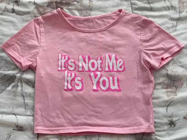 Pink “It’s Not Me It’s You” Crop Top, size S