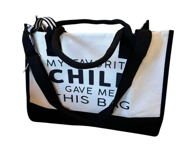 NIP Novelty Canvas Tote My Favorite Child Gave Me This Bag 16.5X12 Black Natueal