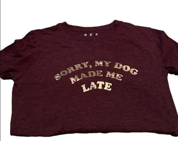 Free State “Sorry my dog made me late” T size XS