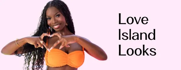 Love Island Looks Banner