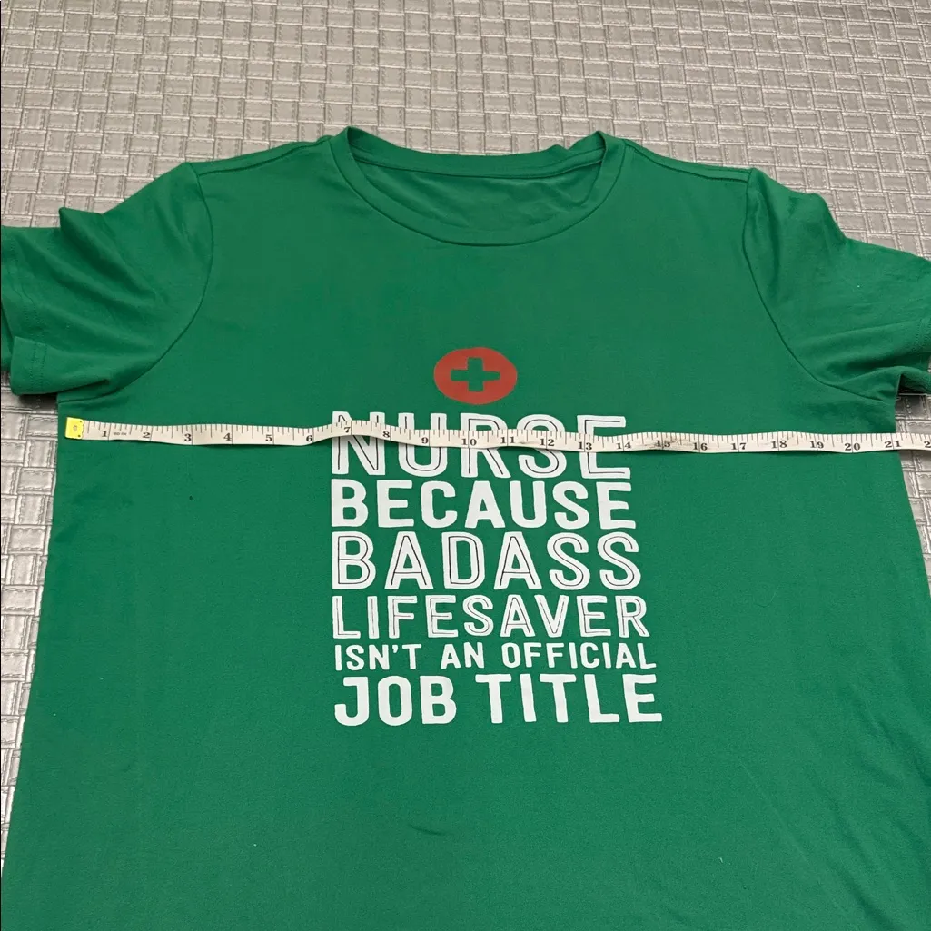 Green Nurse Graphic Tee “Badass Lifesaver” Motivational Shirt Size L Size L - Image 3