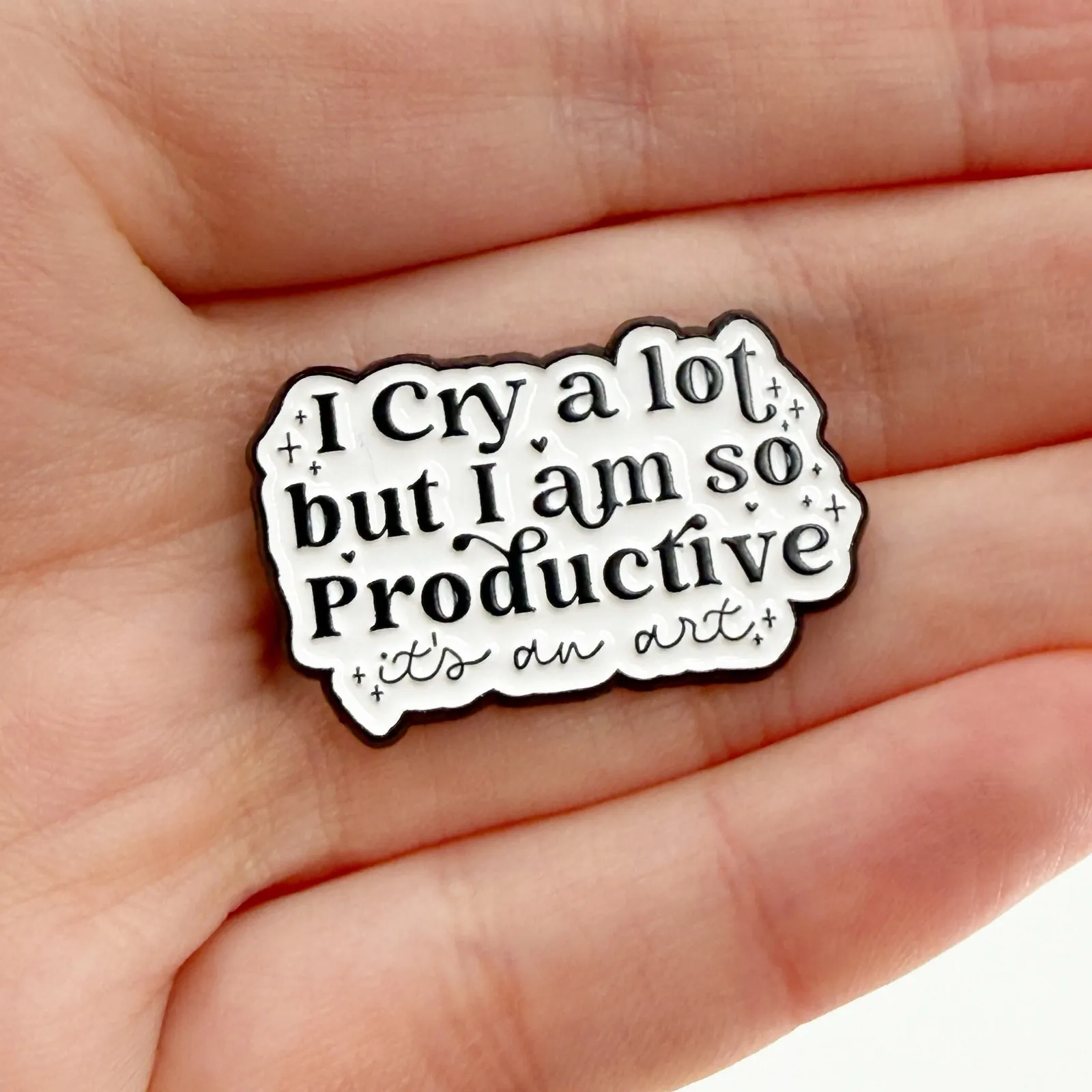 I Cry A Lot But I Am So Productive, It’s An Art Soft Enamel Pin White - Image 1