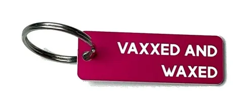 Vaxxed and Waxed Acrylic Key Tag Keychain - Image 1