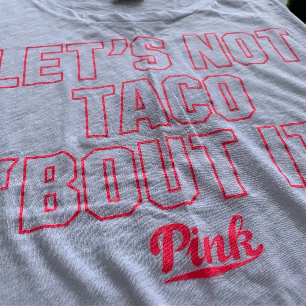 PINK Victoria’s Secret Let’s Not Taco ‘Bout It Muscle Tee in White/Pink - Small - Image 4