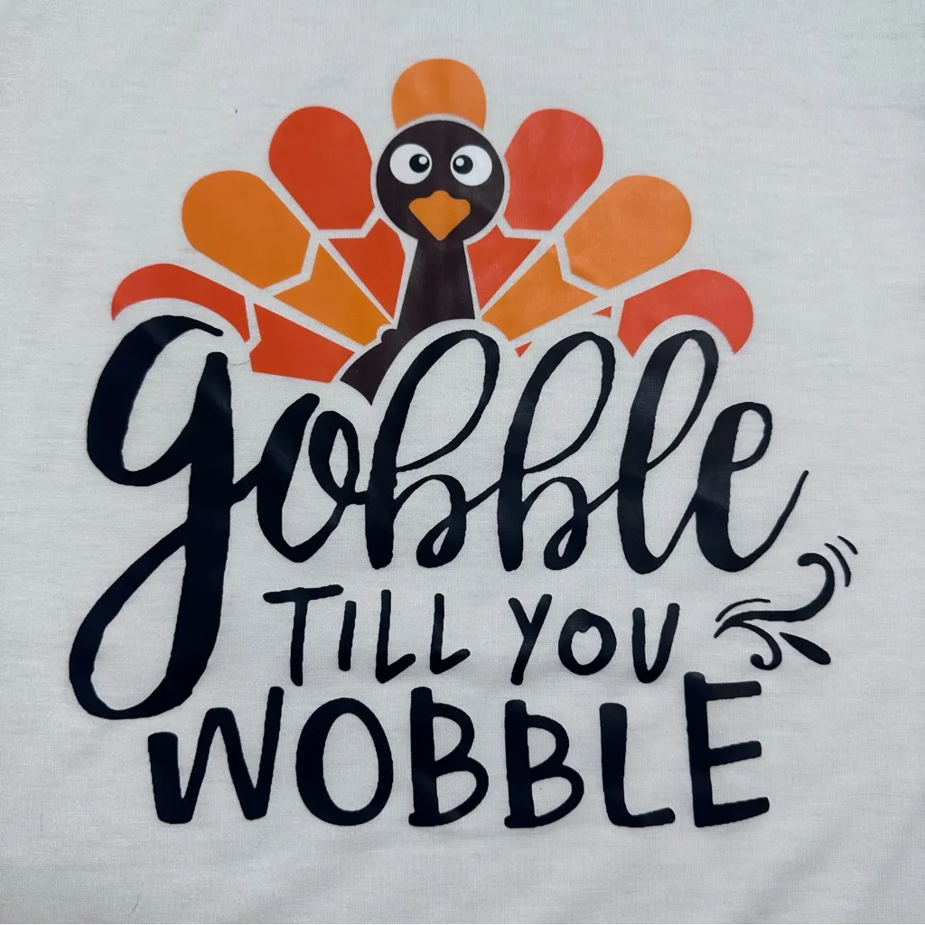 White "Gobble Till You Wobble" Thanksgiving T - Image 2