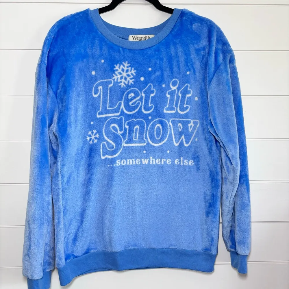 Wound Up Women's Fleece "Let It Snow...somewhere else" Sweatshirts Size L(11-13) - Image 2