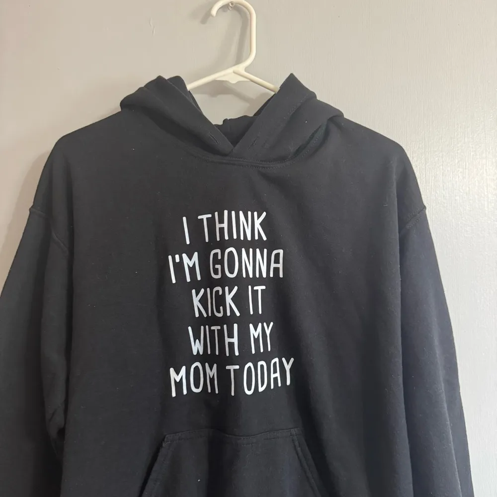 I Think I’m Gonna Kick It With My Mom Today Black Hoodie Size Medium - Image 4