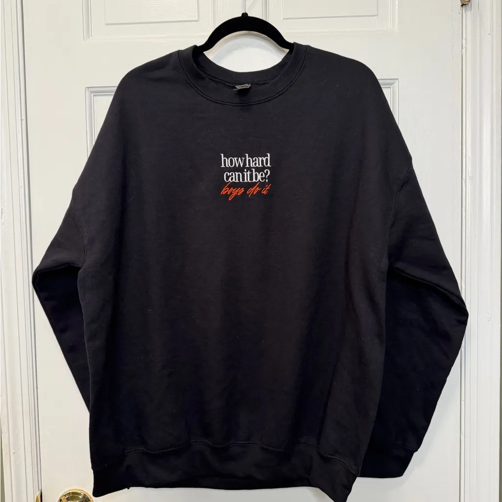 How Hard Can It Be Boys Do It Embroidered Crewneck Mads Mitch NWOT Size XL Black - Image 2