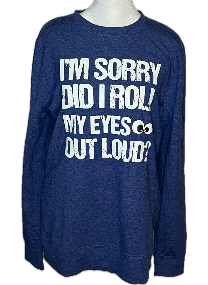 LILICLOTH Blue Graphic Pullover Sweatshirt Roll My Eyes Out Loud? - Image 1