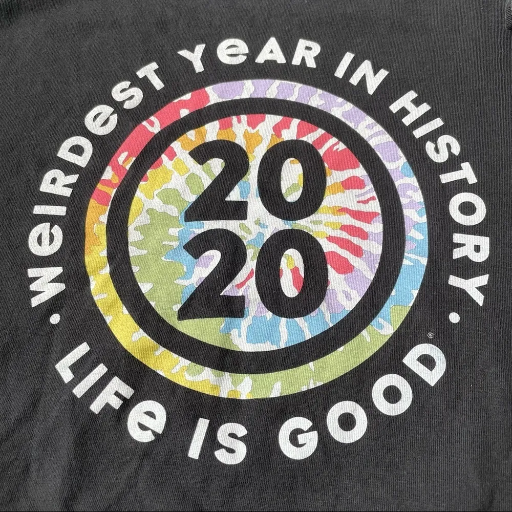 Life is Good 2020 Weirdest Year In History Crusher T-Shirt Size Large - Image 4