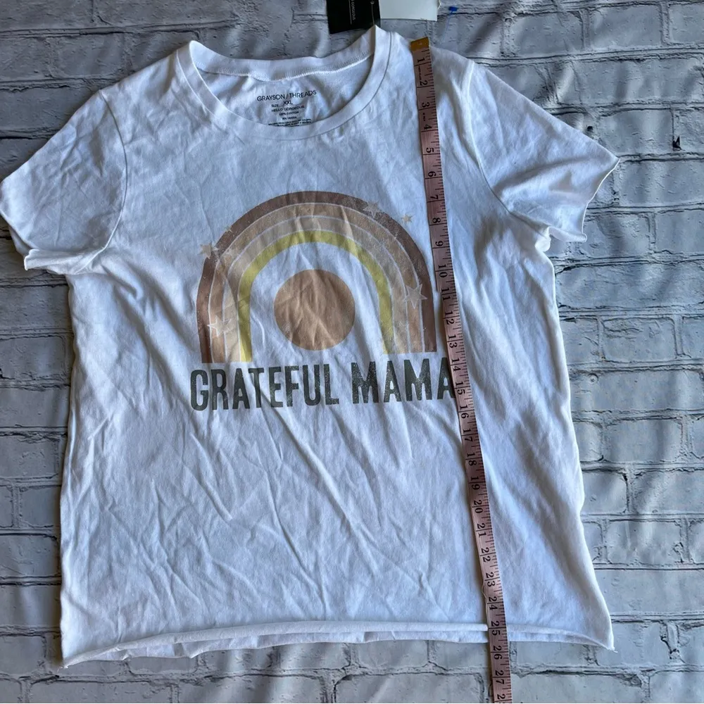 GRATEFUL MAMA Grayson Threads Brand New T-shirt Tee XXL Mantra Rolled Edges - Image 8
