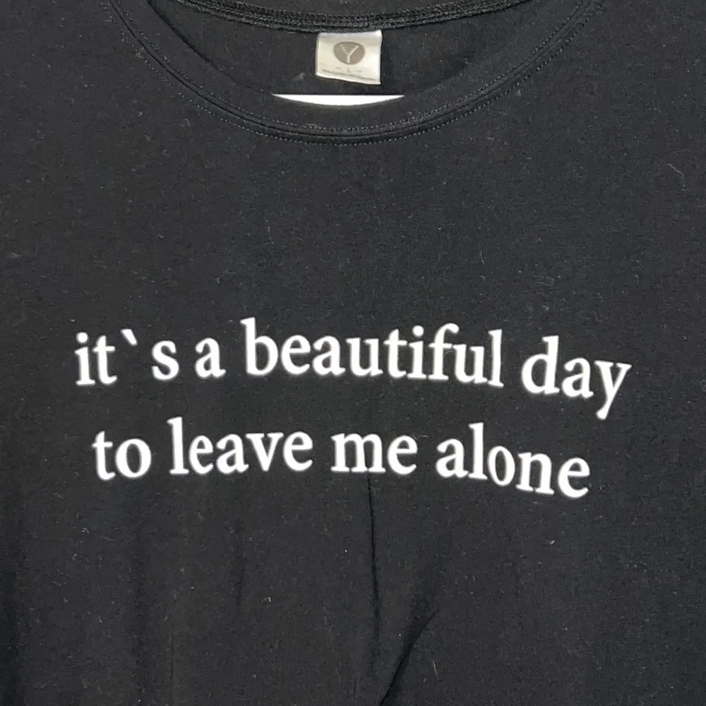 It’s a beautiful day to leave me alone black large short sleeve funny t shirt - Image 5
