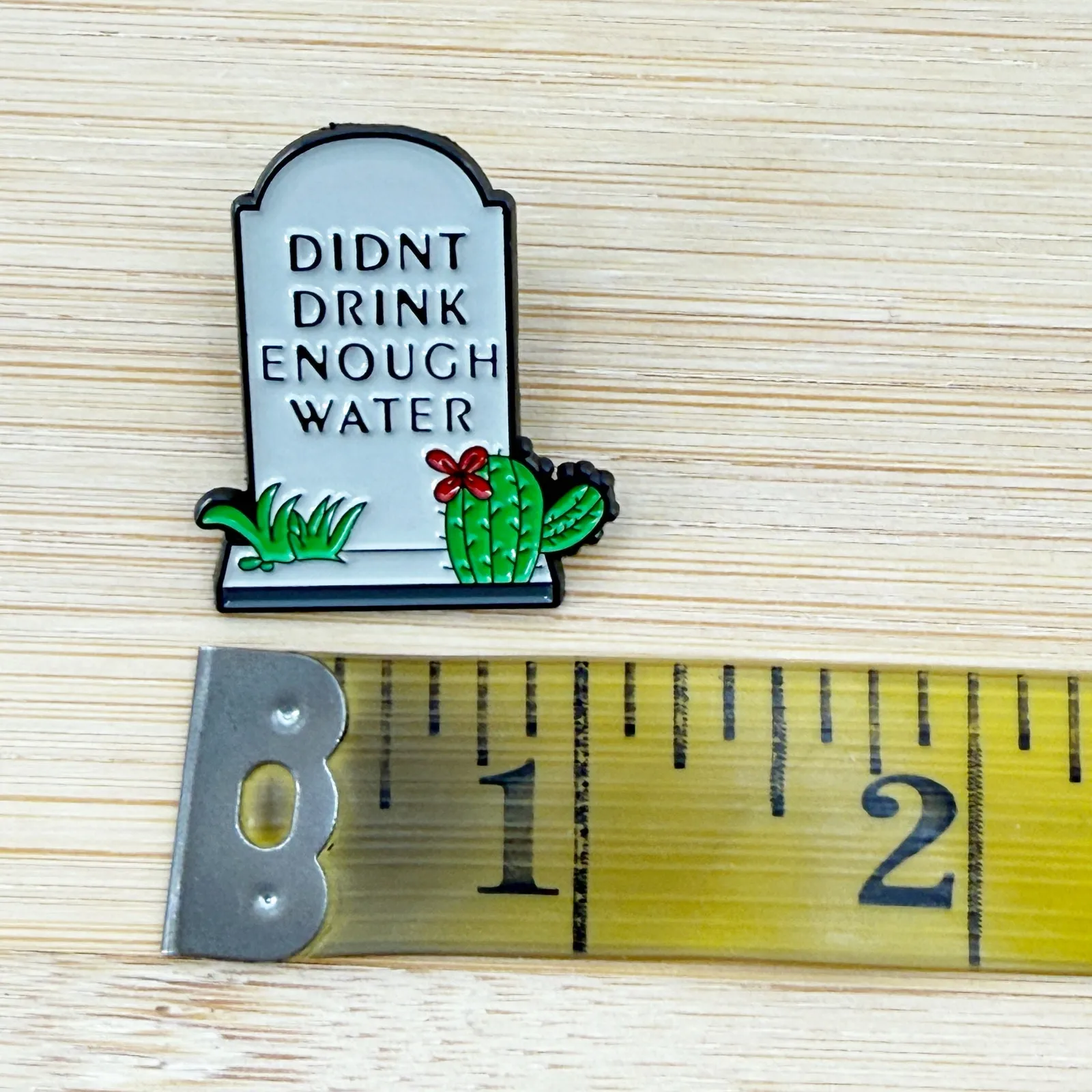 Didn't Drink Enough Water Grave Stone Funny Enamel Pin Gray - Image 4
