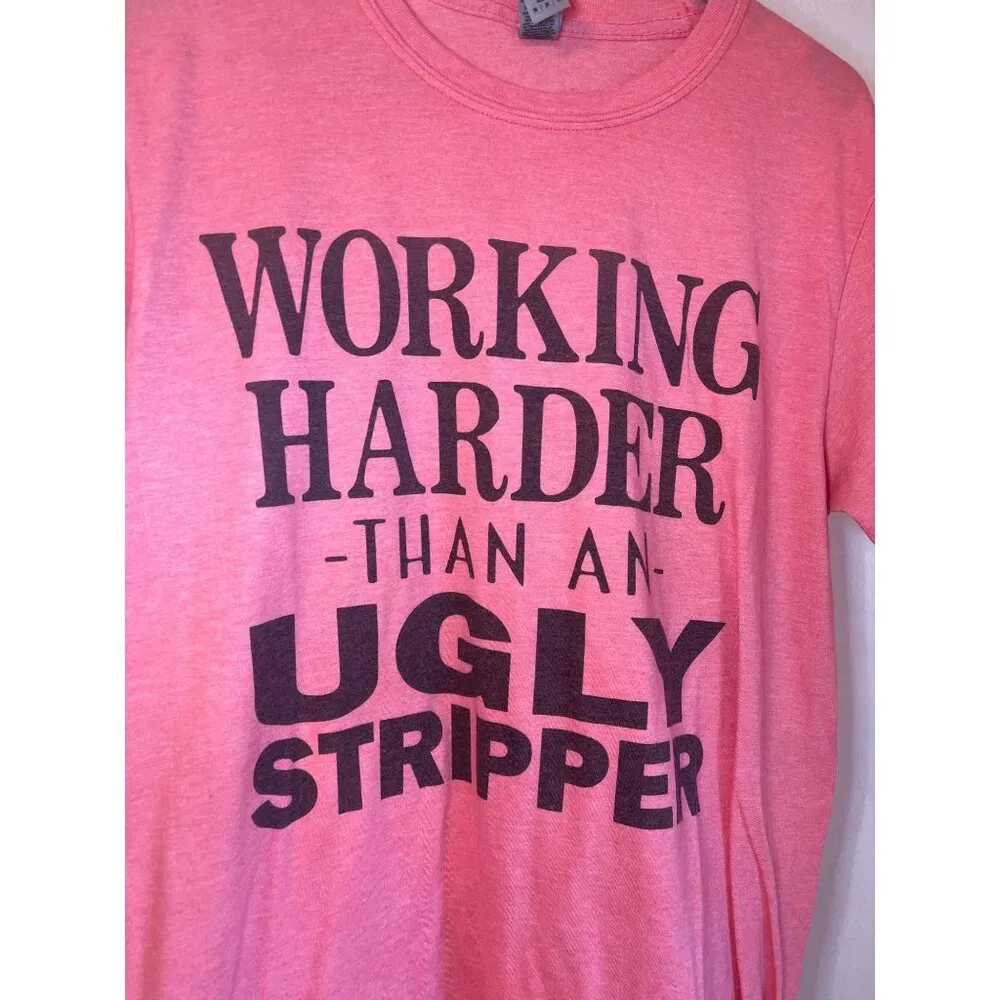 Working Harder Than An Ugly Stripper Pink Graphic Tee Gildan Softstyle M Cotton - Image 2