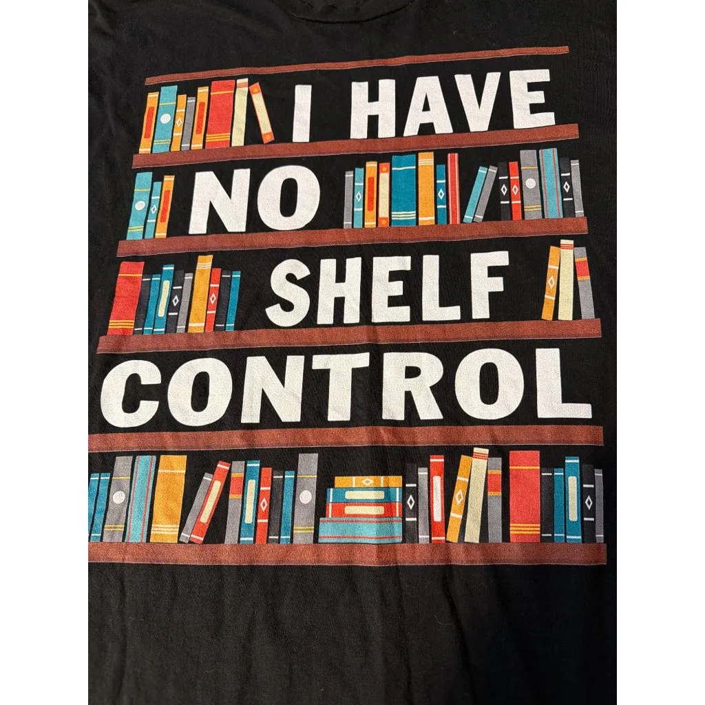 I Have No Shelf Control Black T Shirt Port & Co Book Lover Shelves Cotton Sz 3XL - Image 3