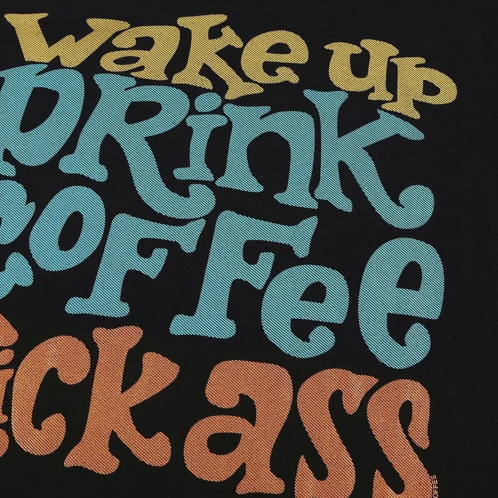 WAKE UP DRINK COFFEE KICK ASS BLACK MULTI T - Image 4