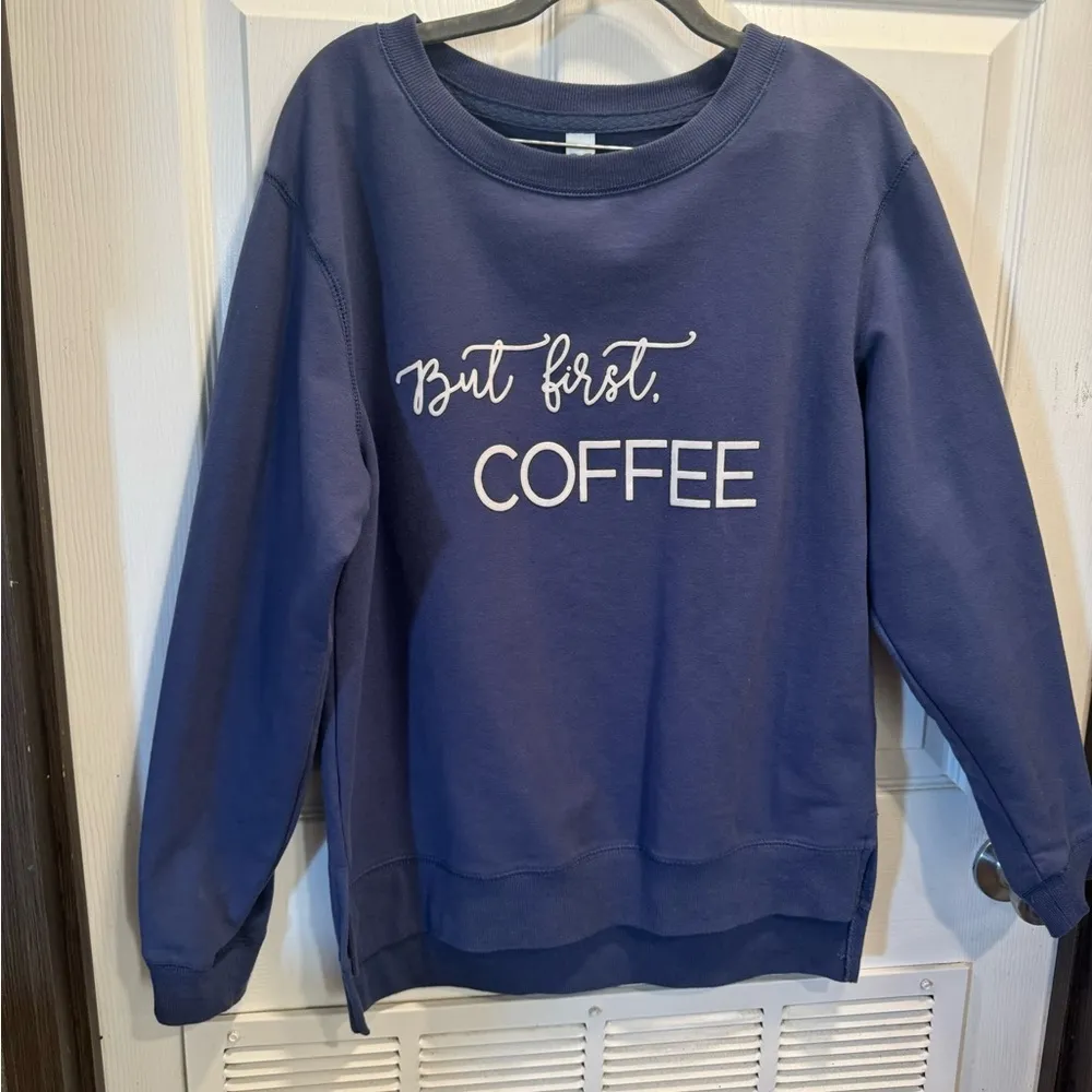 Green Tea Women's "But first COFFEE" Statement Sweatshirt, Blue Size S Size M - Image 3