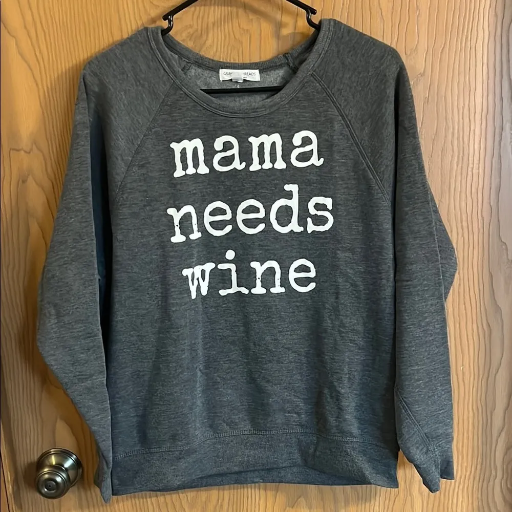 Grayson Threads Women’s Gray Pullover Sweatshirt‎ “Mama Needs Wine” NWOT Small - Image 2