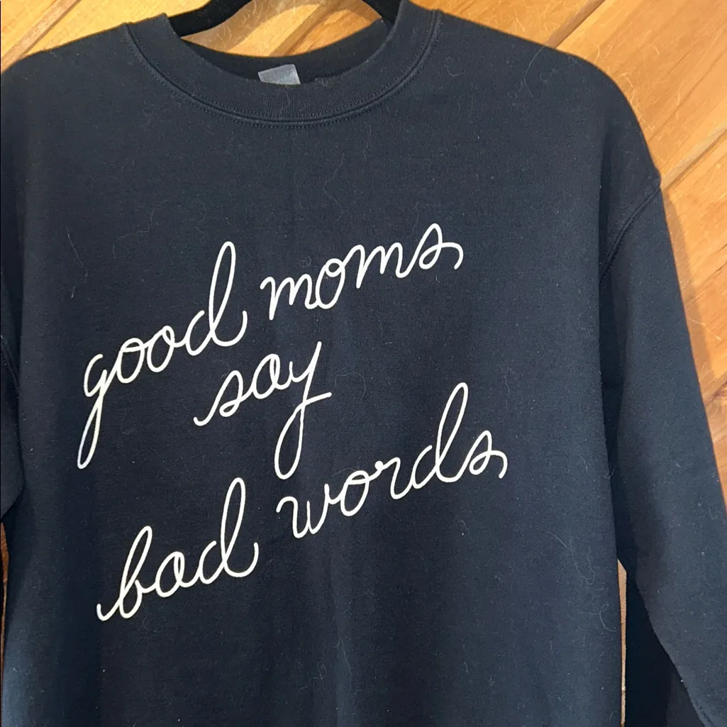 “Good moms say bad words” small shop custom made black crewneck sweatshirt Size M - Image 2