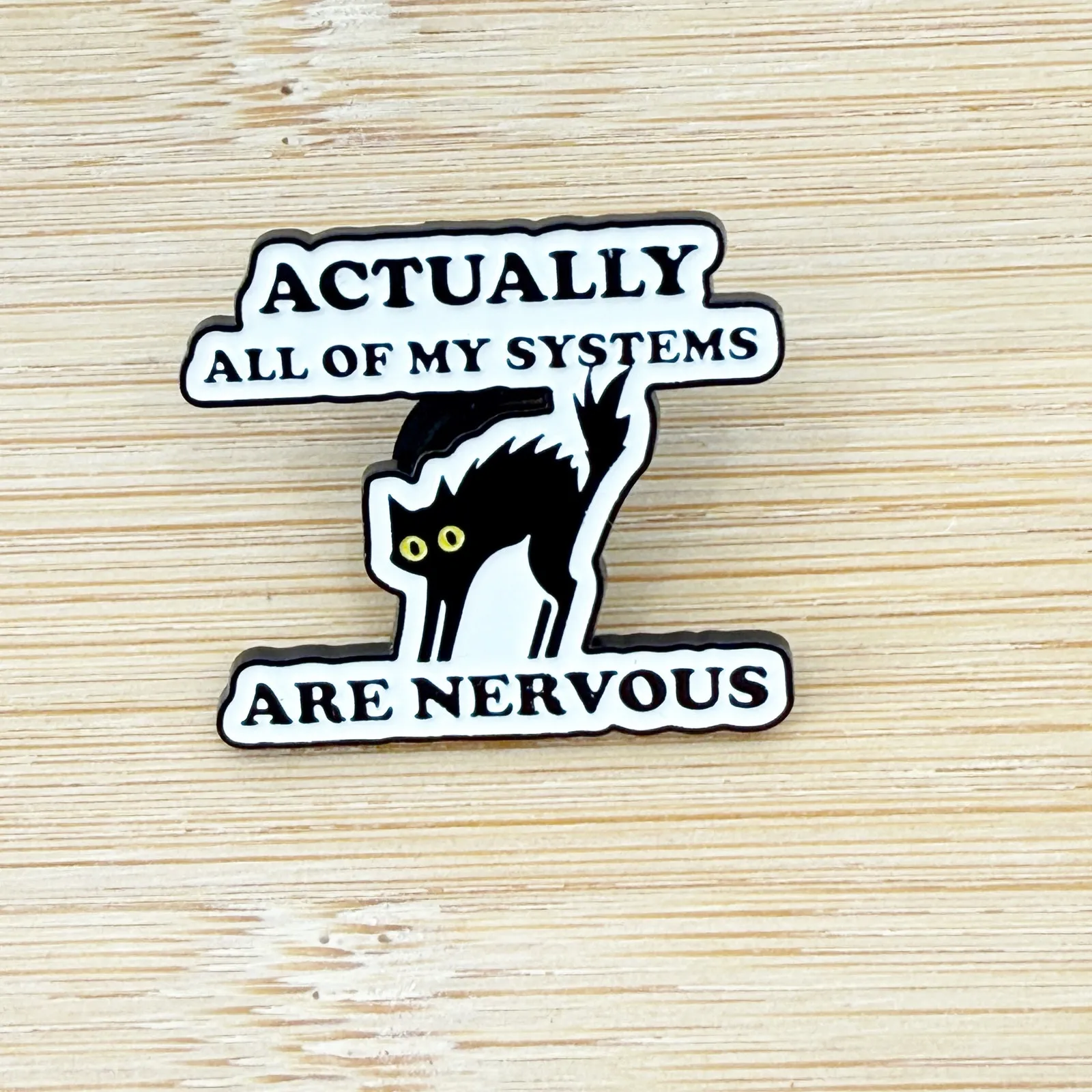 Actually All Of My Systems Are Nervous Funny Black Cat Soft Enamel Pin White - Image 2
