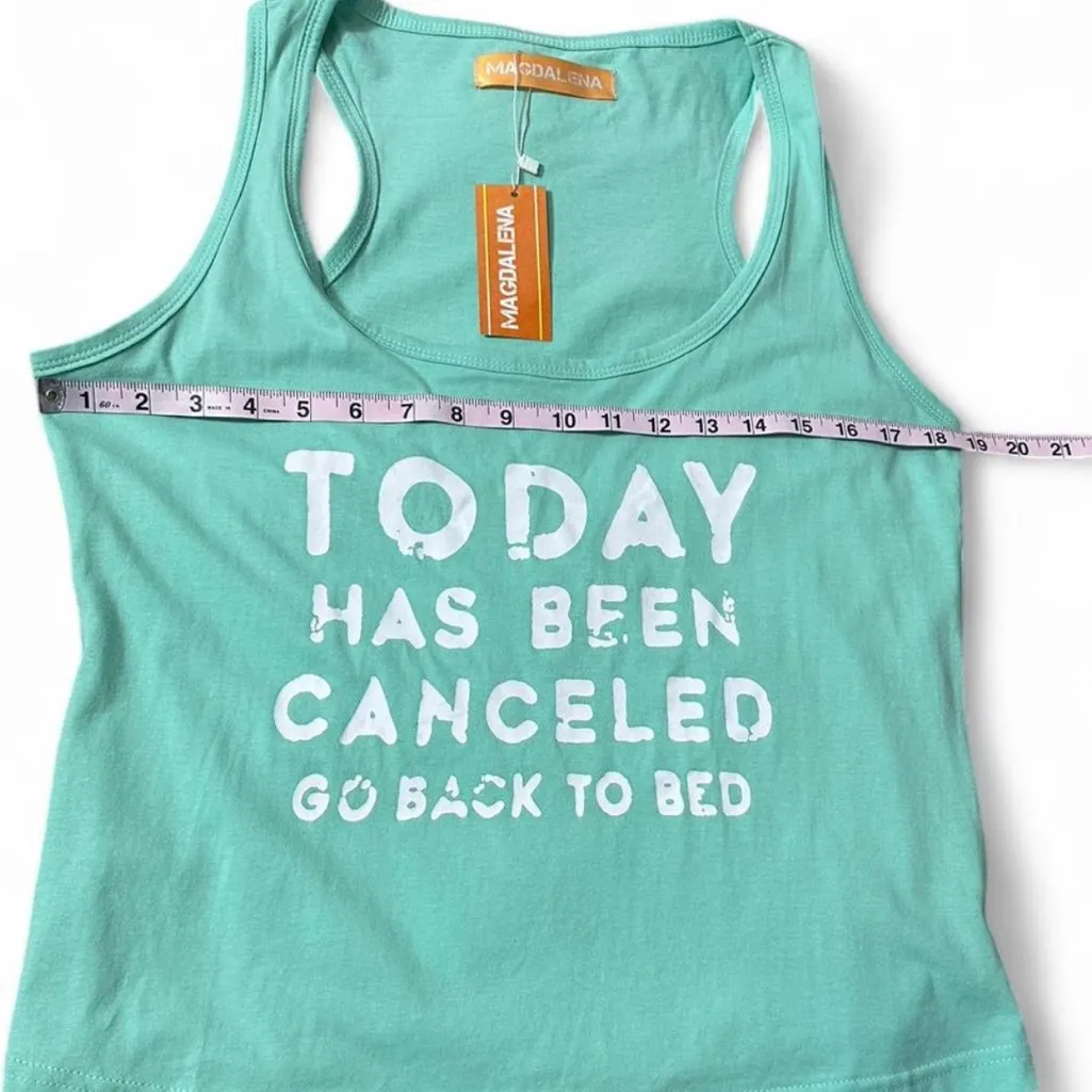 “Today Has Been Cancelled Go‎ Back To Bed” Tank Green Size L - Image 7
