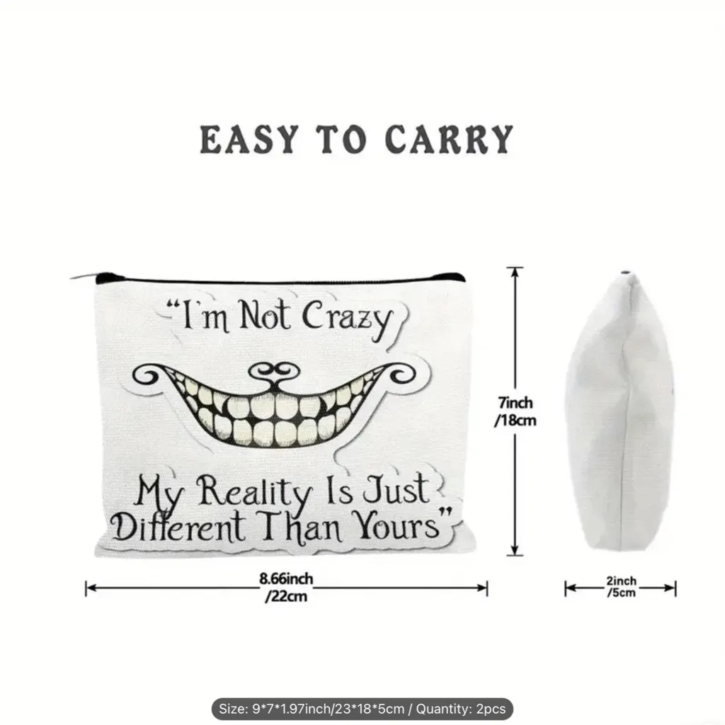 Afun attitude makeup bag with the words "I'm not crazy, my reality is different White - Image 5