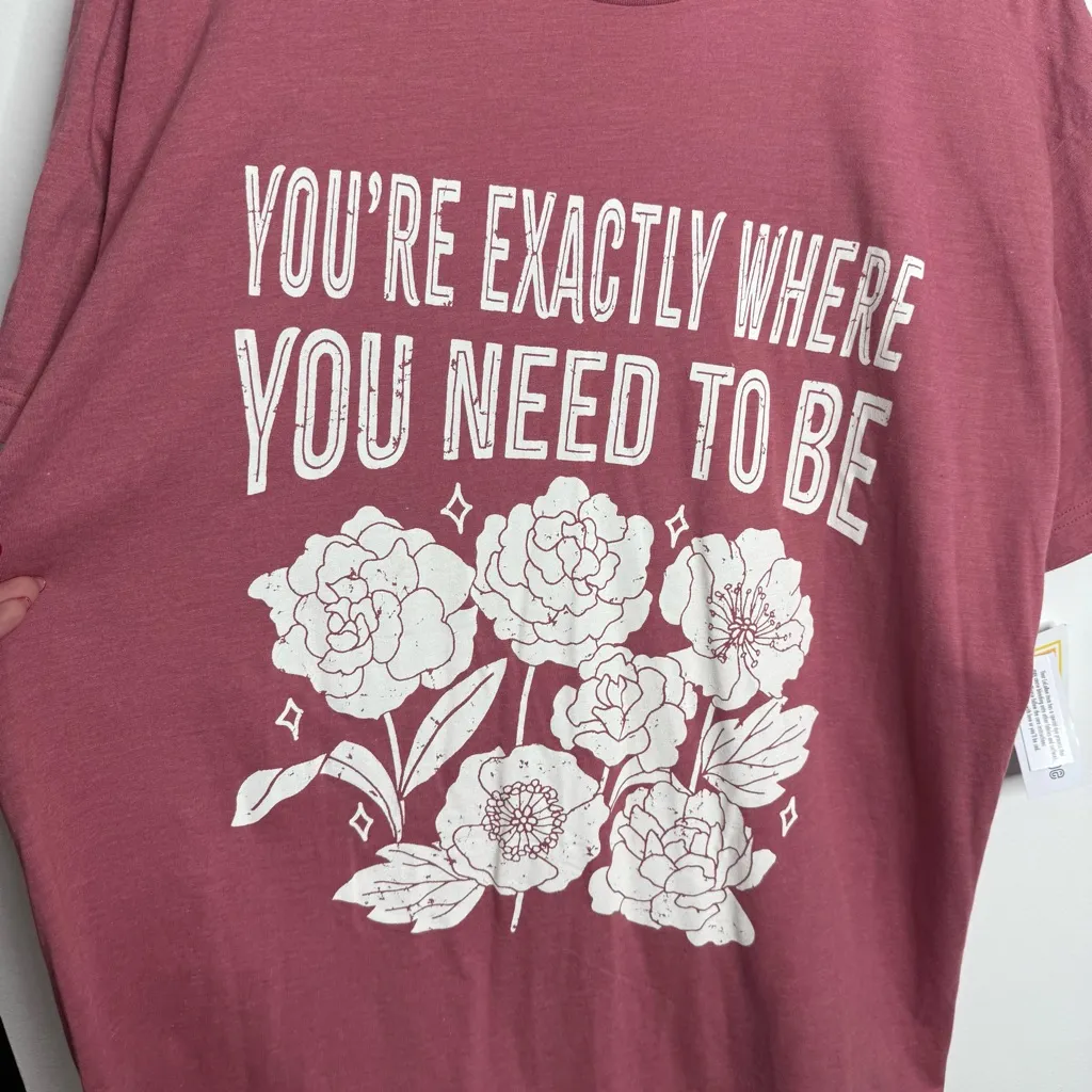 NWT LulaRoe Rocker T "You're Exactly Where You Need To Be" Pink Tee Size‎ 2XL - Image 2