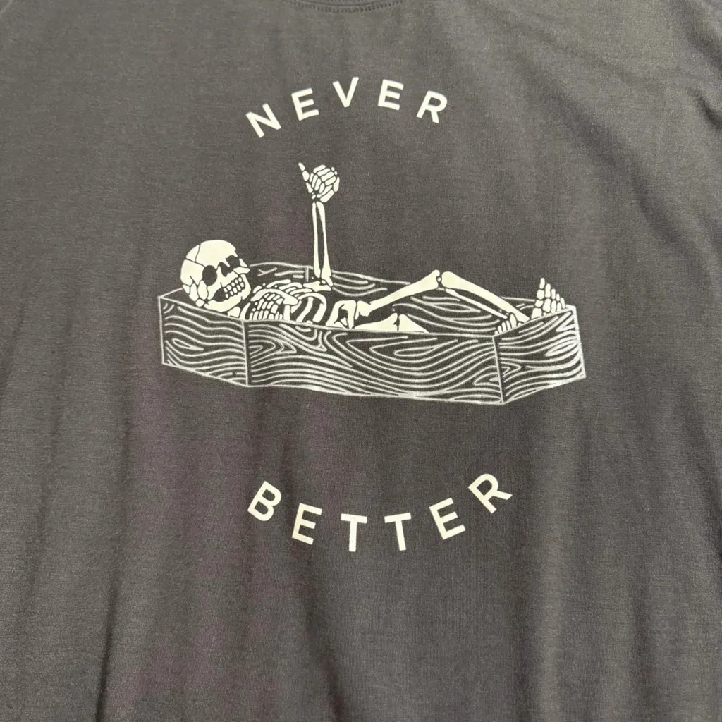 Never Better Skeleton Grey Graphic Tee | Unisex L Gray Size L - Image 4