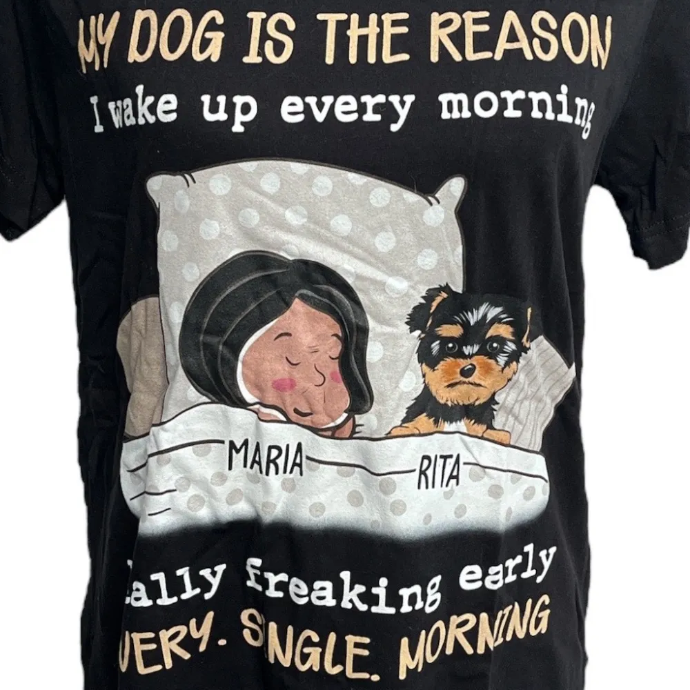 My Dog Is The Reason I Wake Up Every Morning Graphic TShirt Black Size Medium - Image 2