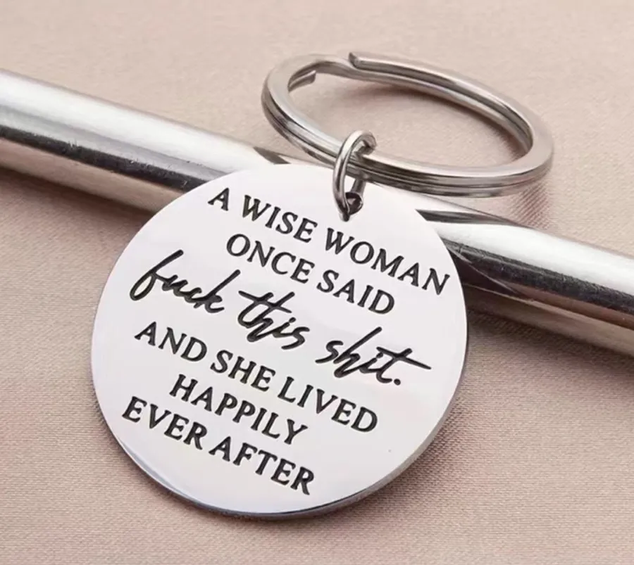 NEW Silver “A Wise Woman Once Said…” Inspirational Keychain
