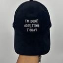 David & Young  Im Done Adulting Today Dad Hat OS Embroidered Photo 0