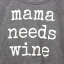 Grayson Threads "Mama Needs Wine" Crewneck Sweatshirt Photo 1