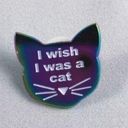 Wish I  I Was A Cat Rainbow Pin Photo 0