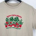 How Many Plants Cute Funny Graphic Tee Tan Size M Photo 1