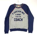 Rebellious One Rebellious. One Sweatshirt Women's Medium Raglan Grey/Blue Sarcasm Coach Photo 0