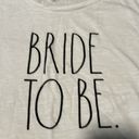 Rae Dunn  bride to be t shirt. Excellent condition. Only worn once. Size large Photo 2