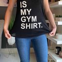 Chin Up Apparel “This is My Gym Shirt” Black Tank Top Photo 1