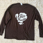Girlie Girl Original Give‎ Thanks Turkey Brown Long Sleeve Shirt Thanksgiving XL Photo 0