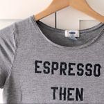 Old Navy Espresso Then Prosecco Gray Graphic Tee, Vintage Wash sz. XS Photo 8