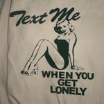 Lonely Ghost  Hoodie Text Me When You Get Lonely Photo 4