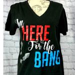 "I'm Here For the Bang" V Neck Tee Shirt 4th of July Black M Size M Photo 3