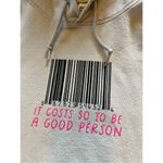 Beige It Costs $0 To Be A Good Person Hooded Sweatshirt Women's Large Photo 2