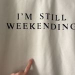 I’m still weekending Sweatshirt White Size L Photo 2