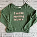 Luca + Grae I Make Mommy Moves Sweatshirt Top  Medium Comfy Loungewear
Small flaw Photo 0