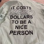 Mayfair Group  Sweatshirt it cost zero dollars  Photo 1