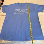 My dog likes me T Shirt NO SIZE Approx Size XL Women’s or medium men’s Blue Photo 4