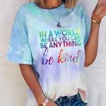 "IN A WORLD WHERE YOU CAN BE ANYTHING BE KIND" TEE LARGE 12 Photo 12